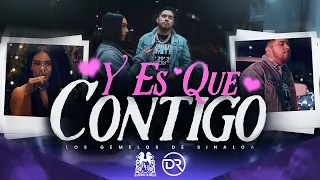 Los Gemelos De Sinaloa - Y Es Que Contigo (Official Video)