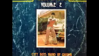 City Boys Band Of Ghana - City Boys In Nigeria Vol 2 70's GHANA Afro Highlife Folk Music Album Songs