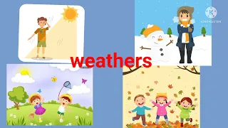 learn the weather/kindergarten/new vocabulary for kids/four seasons