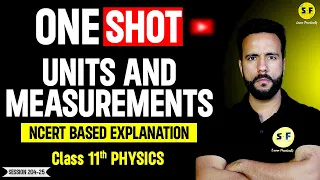 Unit and Measurements One Shot Physics | Class 11th Physics NCERT Based Explanation By Ashu Sir