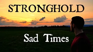 Stronghold - Sad Times [Cover]