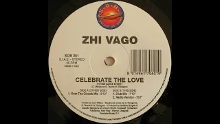 Zhi Vago - Celebrate The Love (Club Mix) 4K HD Audio Vinyl Rip 96Khz 24Bit