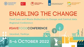 Regional Conference on Food Loss and Waste in Europe and Central Asia “Enabling the change” (ENG)