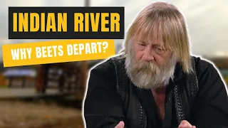 GOLD RUSH - Why Did Tony Beets Depart From Indian River?