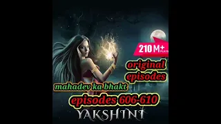 yakshni episode 606 - 610 |yakshni Hindi horror story| Fullepisodes| #mahadev #horrorstories #viral