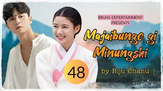 Majaibungo gi Minungshi (Last) | 48| Paenubi Yaikhom | Biju Chanu