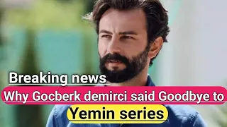 Gocberk demirci said Goodbye to Yemin series latest news with English subtitle |The promise |Oath