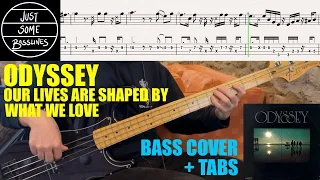 Odyssey - Our Lives Are Shaped By What We Love // BASS COVER + TABS