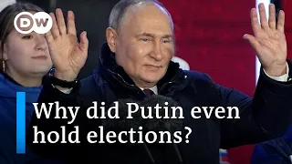 Why did Putin feel he had to go through with this charade of an election? | DW News
