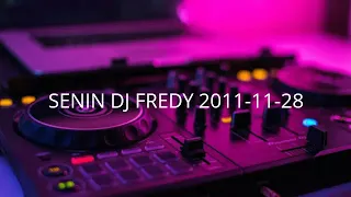 SENIN DJ FREDY 2011-11-28