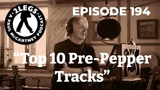 Episode 194: Top 10 Pre-Pepper Paul Songs!