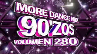 More Dance 90'zos Mix Vol. 280