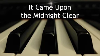 It Came Upon the Midnight Clear - Christmas piano instrumental with lyrics