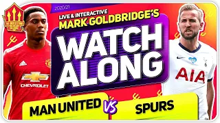 MANCHESTER UNITED vs TOTTENHAM with Mark Goldbridge LIVE