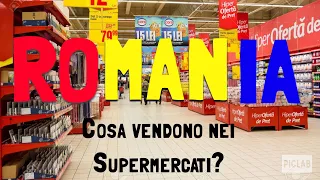 COSA VENDONO NEI SUPERMERCATI IN ROMANIA?? SCOPRIAMOLO...