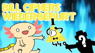 Bill Ciphers Wiedergeburt | Gravity Falls Theorie (Deutsch/German)