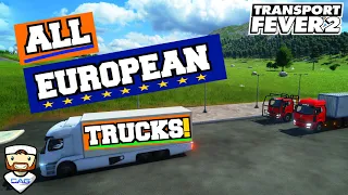 Transport Fever 2  ALL European TRUCKS!