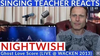 🎤Singing Teacher Reacts - NIGHTWISH - Ghost Love Score (LIVE @ WACKEN 2013)
