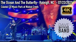 The Ocean And The Butterfly - Dave Matthews Band - Raleigh, NC - 07/23/2021 [4K]