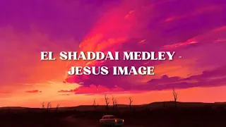 El Shaddai Medley - Jesus Image (Lyric Video)