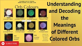 Understanding and Decoding the Meanings of Different Colored Orbs