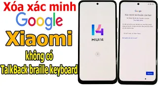 Xóa xác minh tài khoản Google tất cả Xiaomi MIUI 14, android 13 không có TalkBack braille keyboard