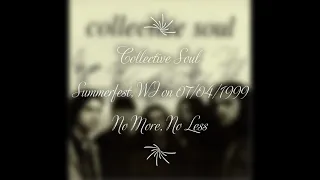 Collective Soul - No More, No Less (Live) at Summerfest, WI on 07/04/1999