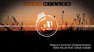 Renè Miller feat. Sonja Turzer - Magical Connection | BEST HOUSE | TECHNO MUSIC