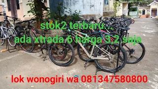 ready stok2 terbaru.. ada xtrada 6 harga 3,2jt saja wa 081347580800 lok wonogiri #jualbelisepeda