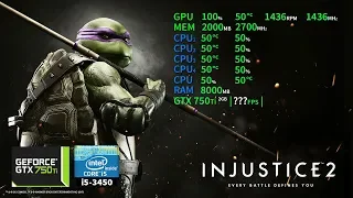 Injustice 2 | GTX 750Ti 2GB + i5-3450 + 8GB RAM