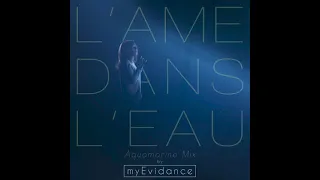 Mylène Farmer - L'âme dans l'eau (Aquamarine Mix by myEvidance)