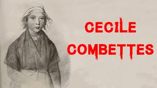 The Shocking & Tragic Case of Cécile Combettes
