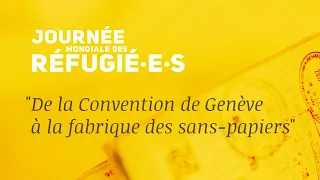 REPLAY : Séminaire “De la Convention de Genève à la fabrique des sans-papiers”