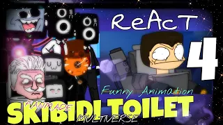 Skibidi toilet (Gacha) react to Skibidi toilet 4 Fanmade Funny Animation PART 4