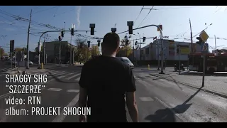 17. SHAGGY SHG -  SZCZERZE  | Video 2019 by RTN |   (PROJEKT "SHOGUN")