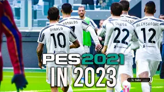 PES 2021 in 2023 Juventus vs Barcelona Realistic Gameplay