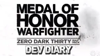 Medal of Honor: Warfighter - Zero Dark Thirty Map Pack Developer Diary