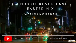 Sounds of KUVUKILAND - Easter Mix