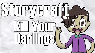 Storycraft - Kill Your Darlings