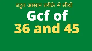 gcf of 36 and 45 in Hindi | Surendra Khilery | Lcm And Hcf | Prime Factorisation Method