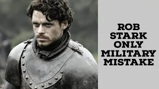 Rob Stark's Fatal Military Mistake | A Game of Thrones Analysis 