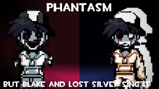 Phantasm but Blake and Lost Silver sing it