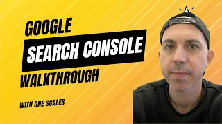 The Real Google Search Console Walkthrough