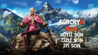 Far Cry 4 - Final - Kötü Son & Gizli Son & İyi Son