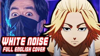 Tokyo Revengers 『Season 2 OP』- White Noise 【FULL English Dub Cover】Song by NateWantsToBattle