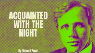 Robert Frost - Acquainted with the Night - (Poetry Reading)