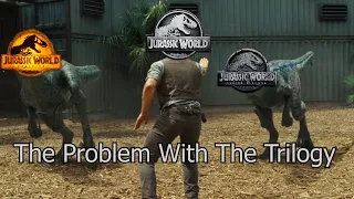 The Biggest Problem With The Jurassic World Trilogy