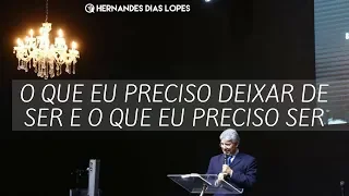 O QUE EU PRECISO DEIXAR DE SER E O QUE EU PRECISO SER