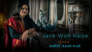 Jane Woh Kaise | Cover 2020 | Aditi Agarwal