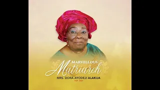 CELEBRATION OF LIFE OF MRS. DORA AYODEJI ALAKIJA